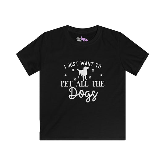 I Just Want To Pet All The Dogs Kids Softstyle Tee