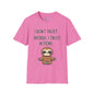 I Don't Trust Words, I Trust Actions w/Sloth Adult T-shirt