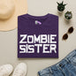 ""Zombie Sister Adult T-shirt