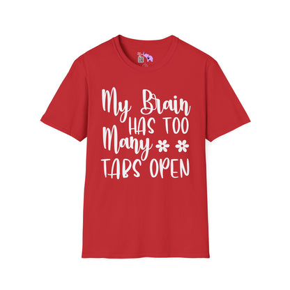 My Brain Has Too Many Tabs Open Adult T-shirt