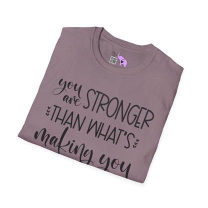 You Are Stronger Than What's Making You Anxious Adult T-shirt