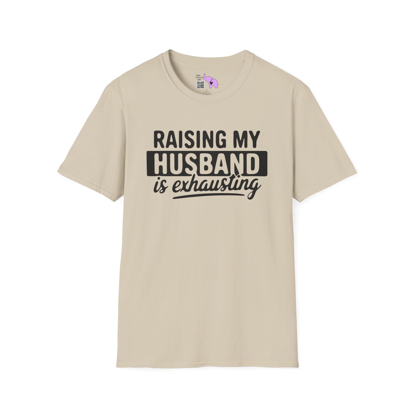 Raising My Husband Is Exhausting Adult T-shirt