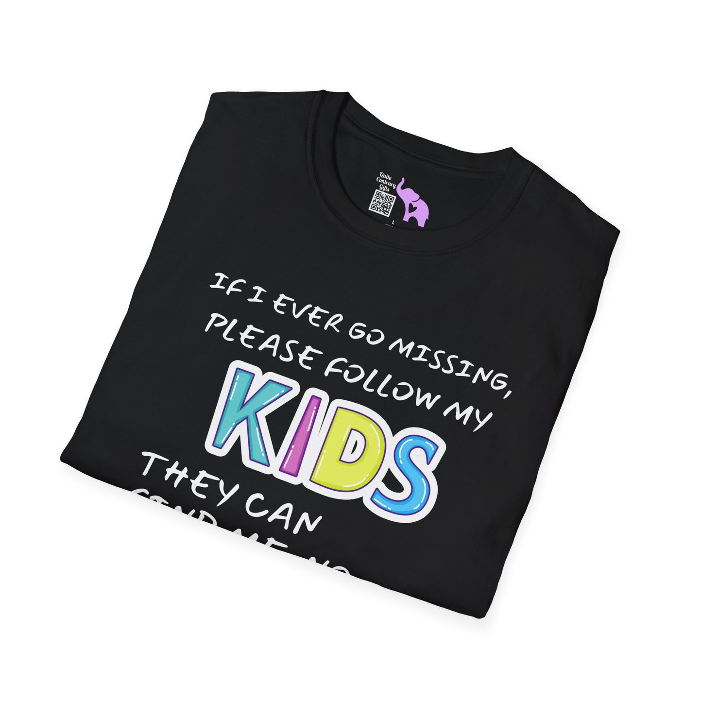 If I Go Missing Follow My Kids... Adult T-shirt