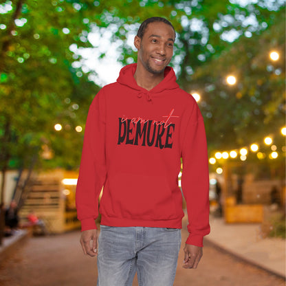 I Am Not Demure Heavy Blend™ Hooded Sweatshirt
