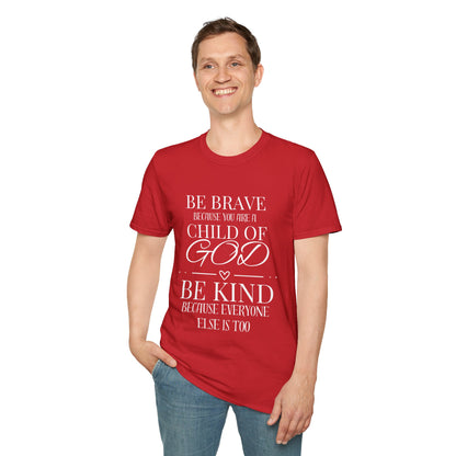 Be Brave Because You Are A Child of God T-shirt