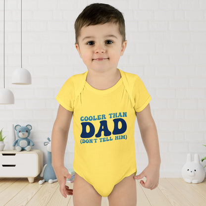 Cooler Than Dad (Don't Tell Him) Infant Baby Rib Bodysuit