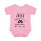I'm Proof Daddy Doesn't Always Play Video Games Infant Baby Rib Bodysuit