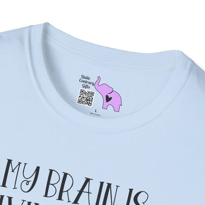 My Brain Is Giving Me The Silent Treatment Today Adult T-shirt