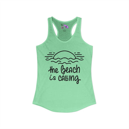 The Beach Is Calling Women's Ideal Racerback Tank