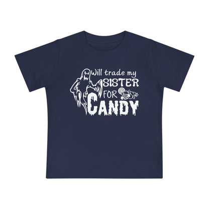 Will Trade My Sister For Candy Infant T-Shirt