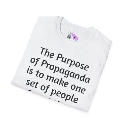The Purpose of Propaganda... Adult T-shirt