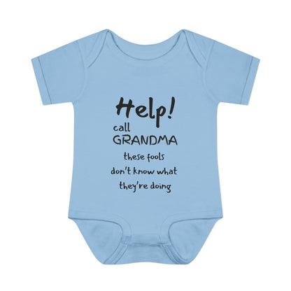 Help! Call Grandma These Fools Don't Know What They're doing Infant Baby Rib Bodysuit