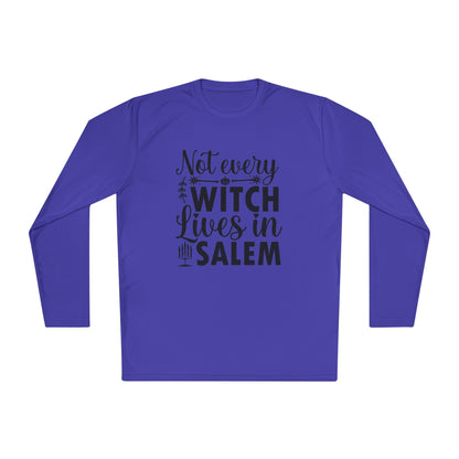 Not Every Witch Lives in Salem Adult Long Sleeve Tee