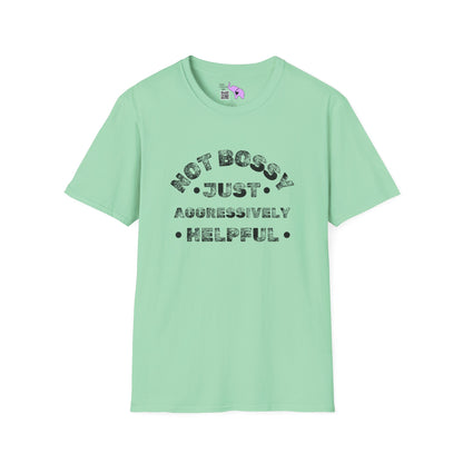 Not Bossy Just Aggressively Helpful Adult T-shirt