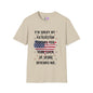 I'm Sorry my Patriotism Offends You. Your Lack of Spine Offends Me T-shirt