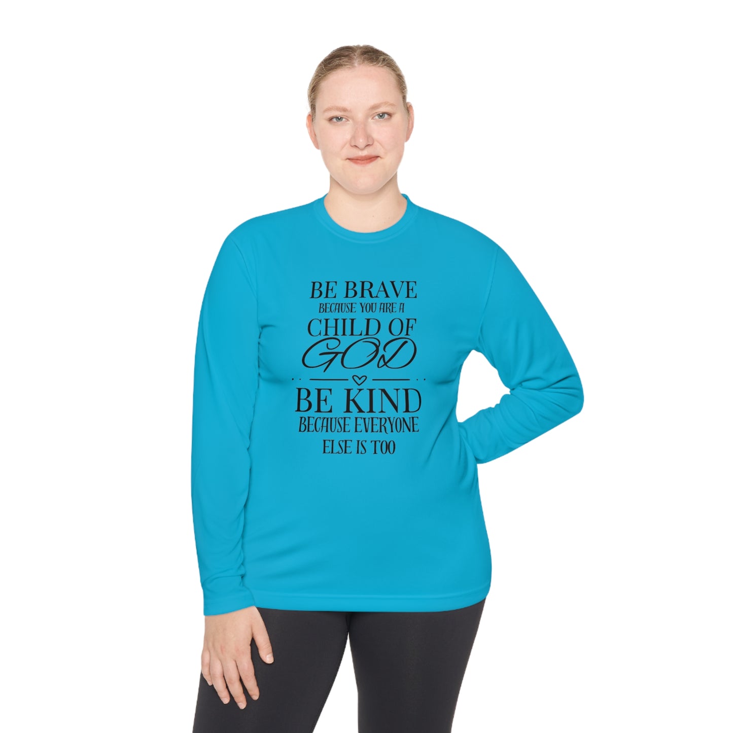 Because You Are A Child of God Lightweight Long Sleeve Tee