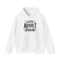 Who Let Me Adult I Can't Adult Heavy Blend™ Hooded Sweatshirt