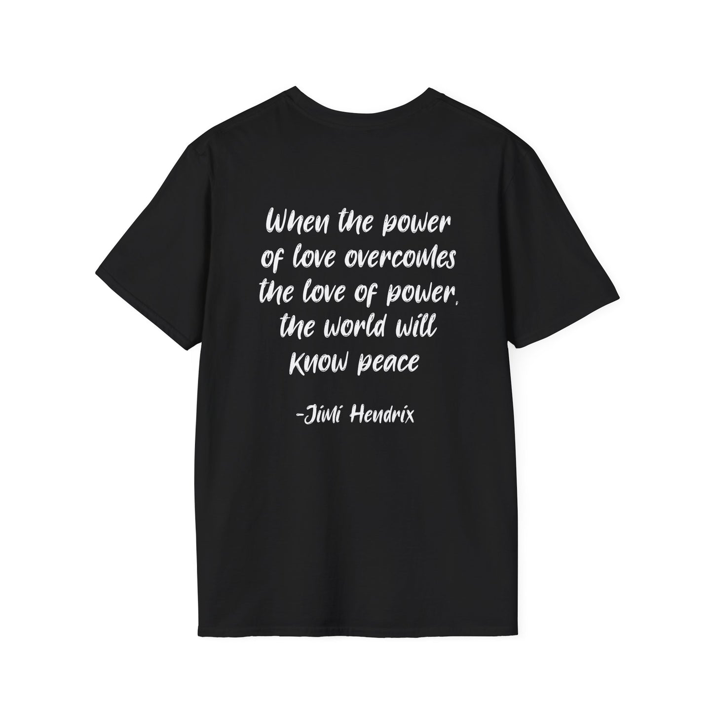 ""When the Power of Love Overcomes the Love of Power, the World Will Know Peace Adult T-shirt