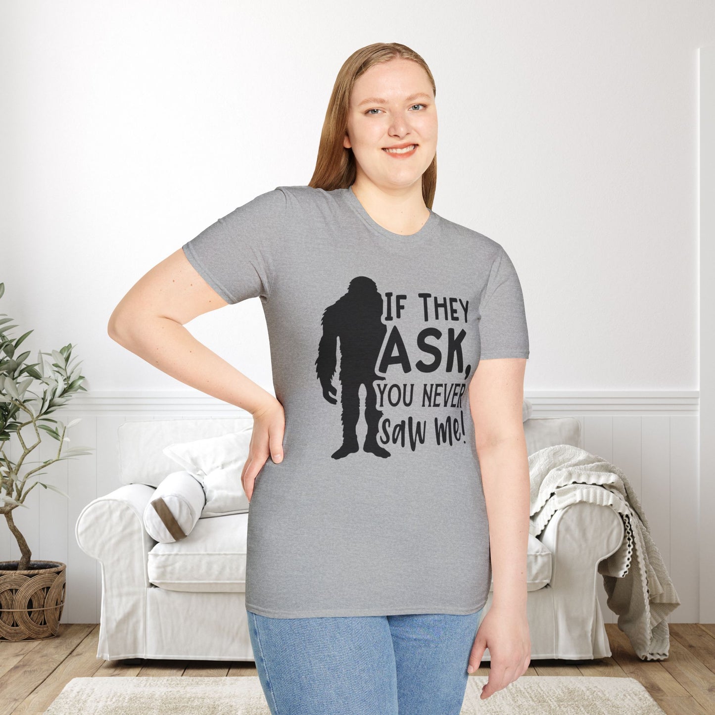 Bigfoot: If They Ask You Never Saw Me Adult T-shirt