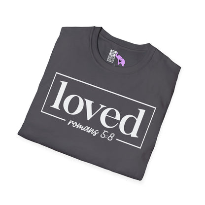 Loved Romans 5:8 Adult T-shirt