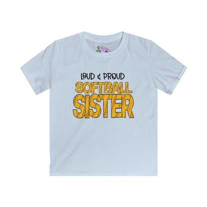 ""Loud & Proud Softball Sister Youth Softstyle Tee