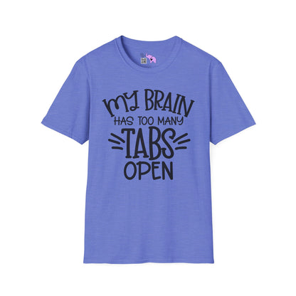 My Brain Has Too Many Tabs Open Adult T-shirt