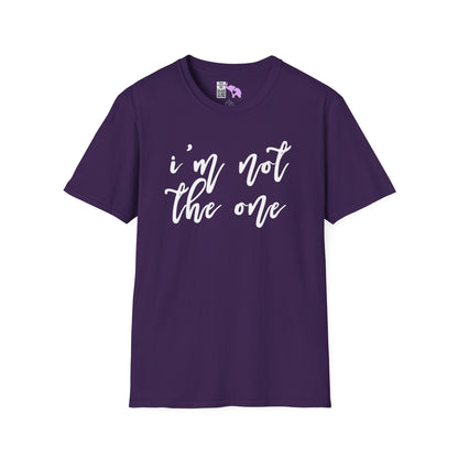 I'm Not The One Adult T-shirt