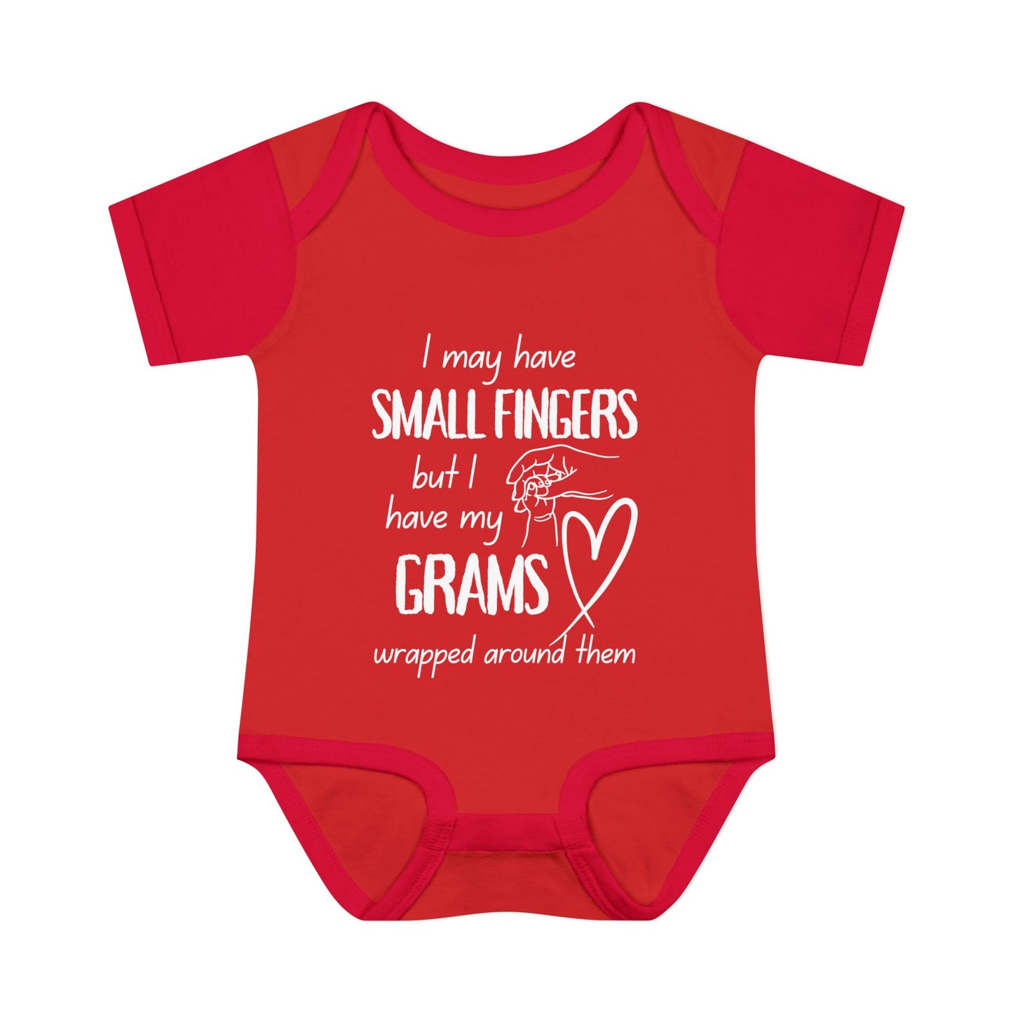 I May Have Small Fingers But I Have My GRAMS Wrapped around them Infant Baby Rib Bodysuit