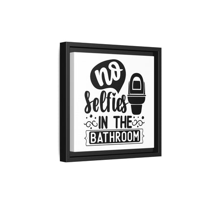 No Selfies In The Bathroom Canvas Bathroom Art