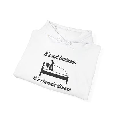 It's Not Laziness It's Chronic Illness Heavy Blend™ Hooded Sweatshirt