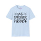 Me Sarcastic Never Adult T-shirt