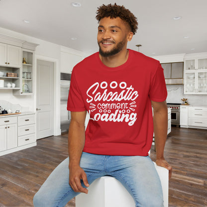 Sarcastic Comment Loading Adult T-shirt