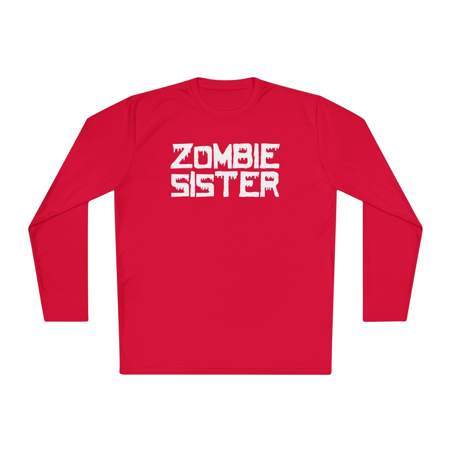 ""Zombie Sister Adult Long Sleeve Tee