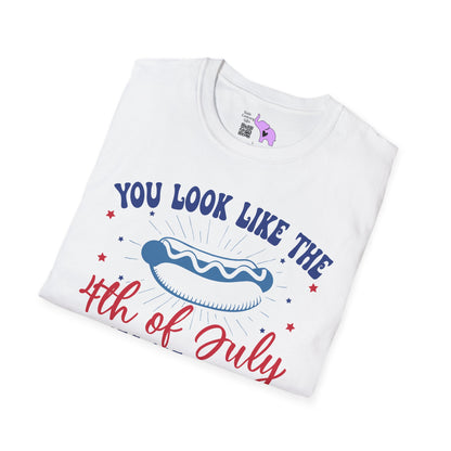 You Look Like The 4th of July T-shirt