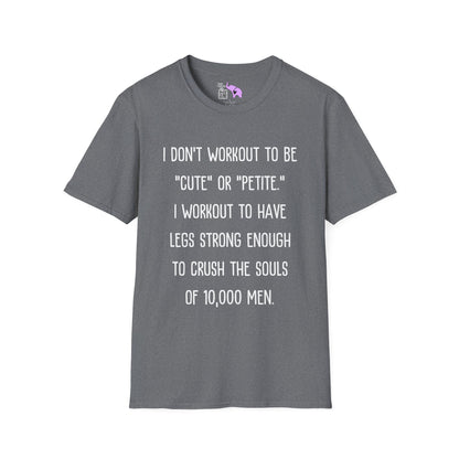 I Don't Workout To Be... Adult T-shirt