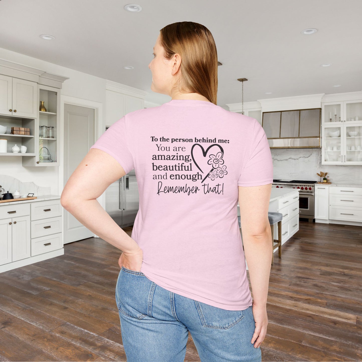 To The Person Behind Me-You Matter Adult T-shirt