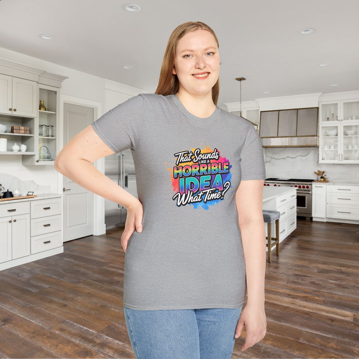 That Sounds Like A Horrible Idea What Time? Adult T-shirt