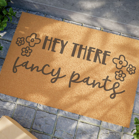 Hey There Fancy Pants Coconut Fiber Doormat