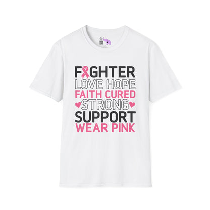 Fighter Love Hope Faith Cured Strong Support Wear Pink Adult T-shirt
