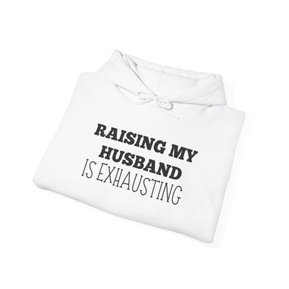 Raising My Husband is Exhausting Heavy Blend™ Hooded Sweatshirt