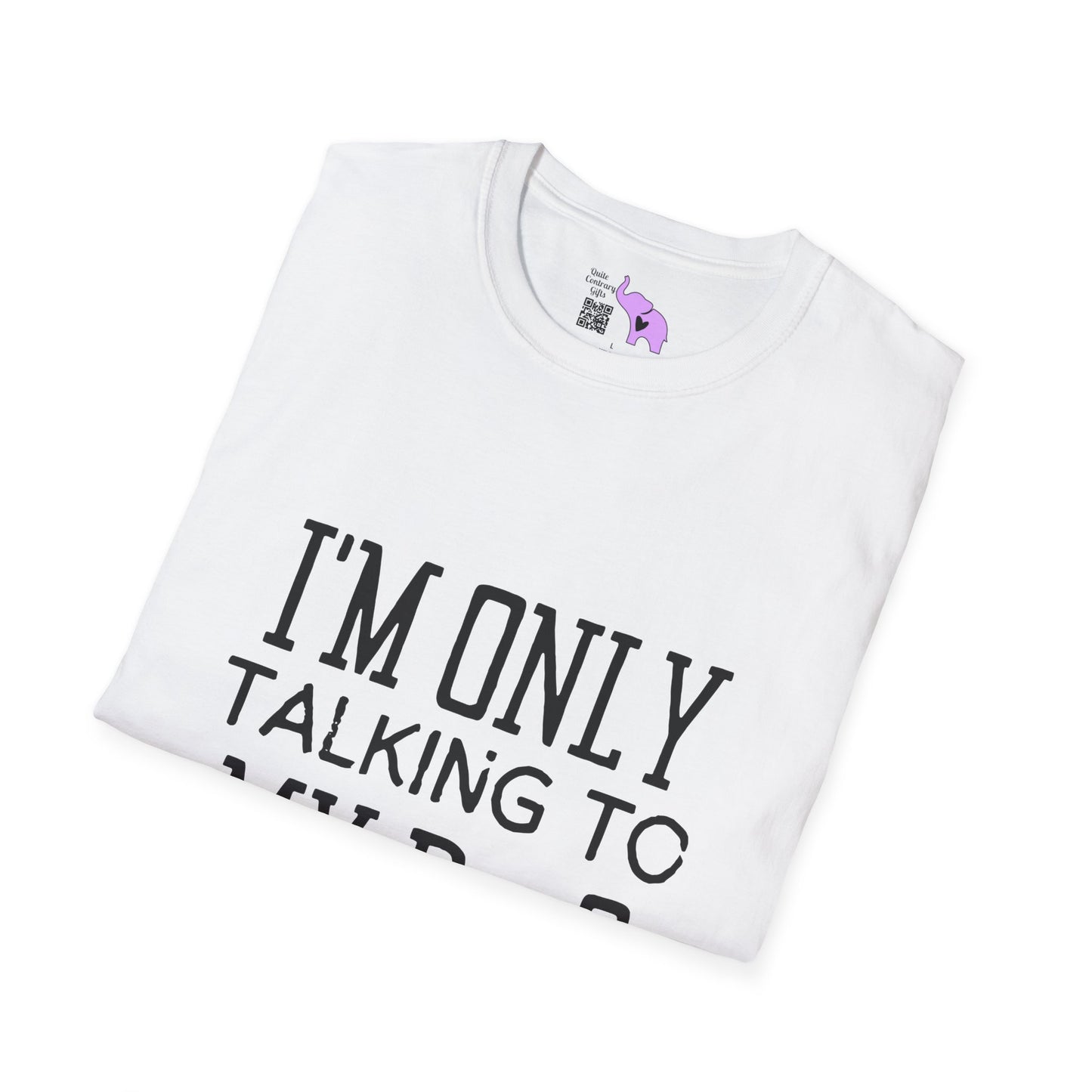 I'm Only Talking To My Dog Today T-shirt