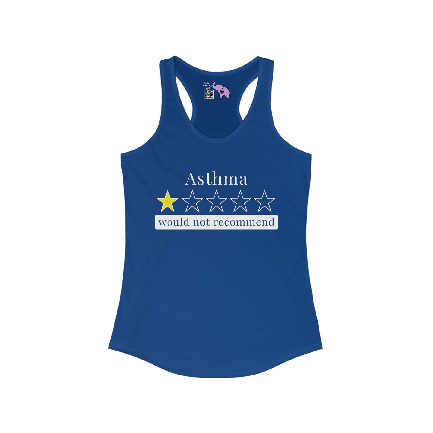 Asthma 1 Star Would Not Recommend Women's Ideal Racerback Tank