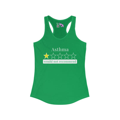 Asthma 1 Star Would Not Recommend Women's Ideal Racerback Tank