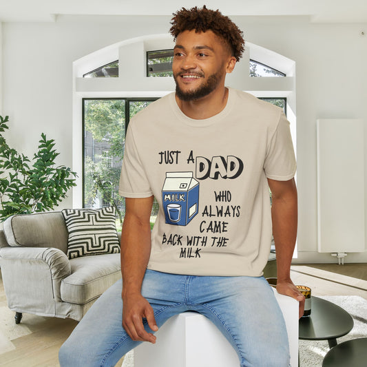 Just A Dad Who Always Came Back With The Milk Adult T-shirt