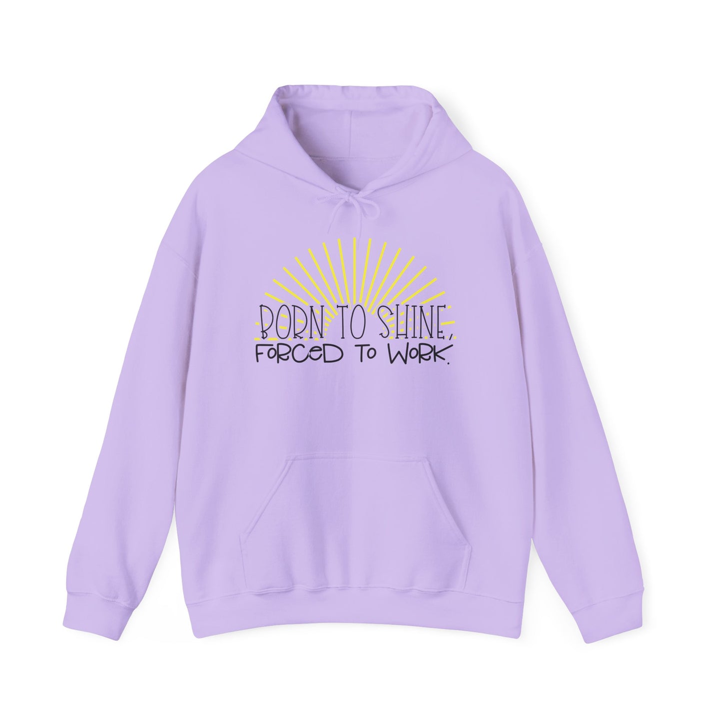 Born To Shine Forced To Work Heavy Blend™ Hooded Sweatshirt
