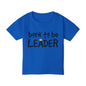 Born To Be Leader Heavy Cotton™ Toddler T-shirt