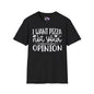 I Want Pizza Not Your Opinion (2) Adult T-shirt