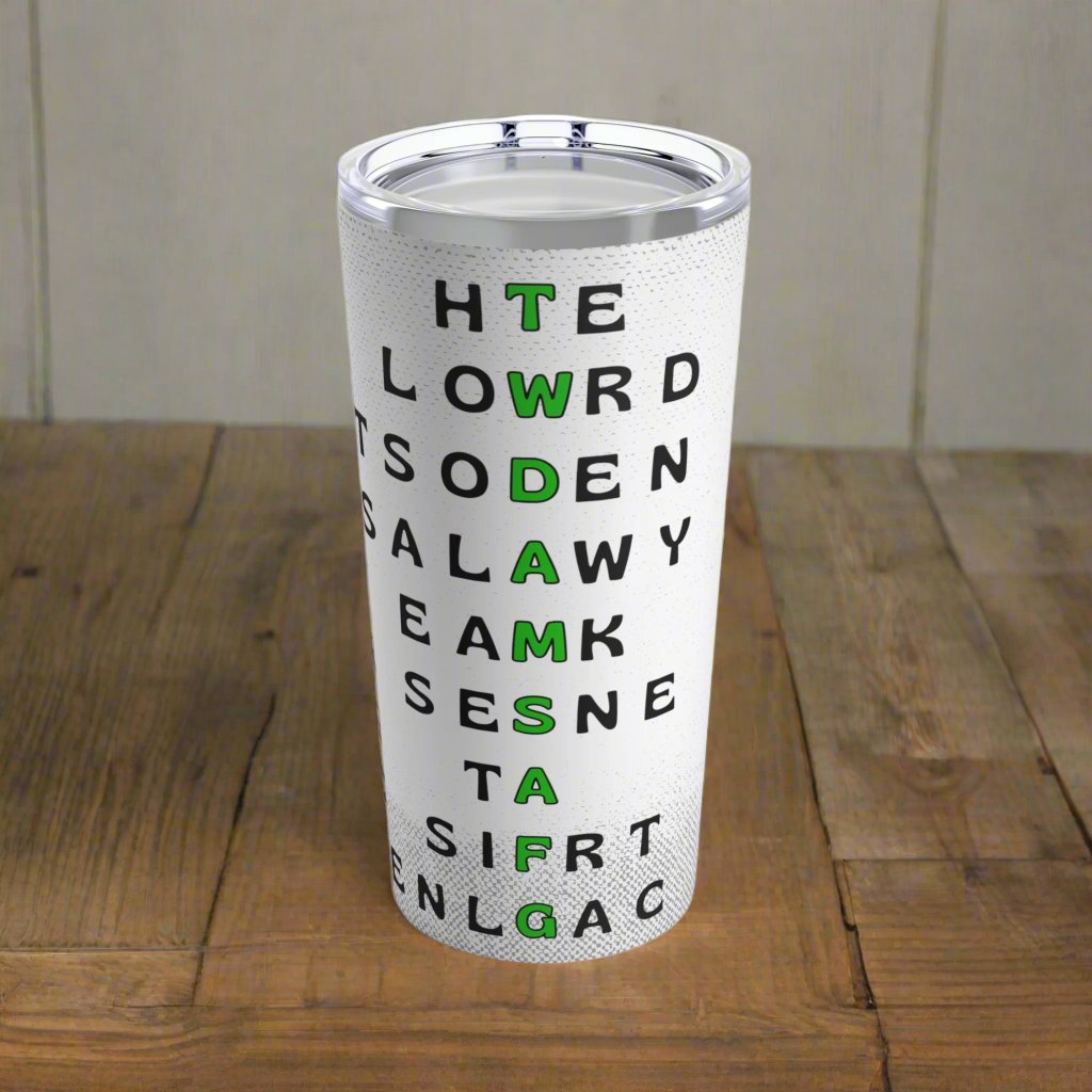 The World Doesn't Always Make Sense At First Glance Black & Green Tumbler 20oz