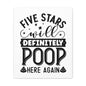 Five Stars Will Definetly Poop Here Again Canvas Vertical Wraps w/o Frame