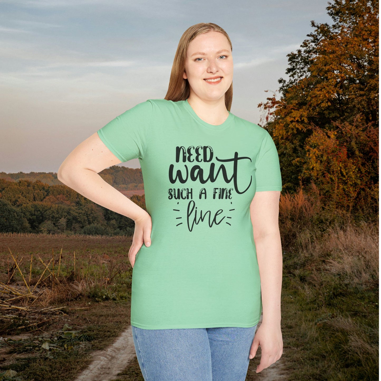 Need Want Such A Fine Line Adult T-shirt